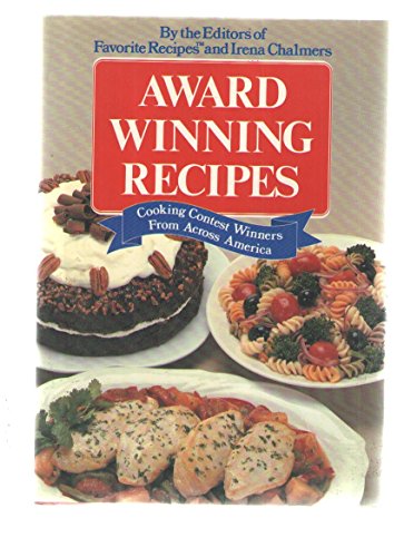 Beispielbild fr Award Winning Recipes: Cooking Contest Winners from Across America zum Verkauf von Half Price Books Inc.