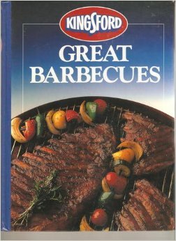 Beispielbild fr Kingsford, Great Barbecues Cookbook zum Verkauf von Top Notch Books
