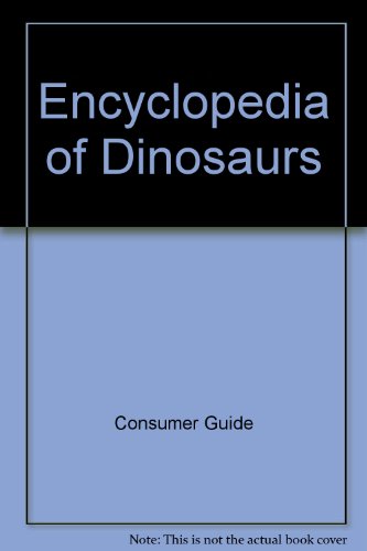 Stock image for Encyclopedia Of Dinosaurs: A Visual Guide To Prehistoric Life for sale by Ex Libris LochNess