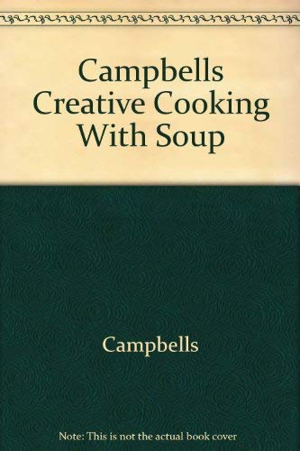 9780881768343: Campbells Creative Cooking With Soup
