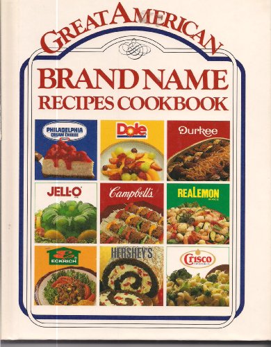 Stock image for Great American Brand Name Recipe Cookbook for sale by ThriftBooks-Dallas