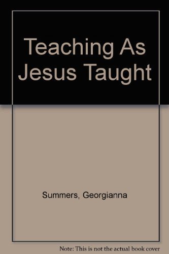 Beispielbild fr Teaching As Jesus Taught zum Verkauf von Better World Books