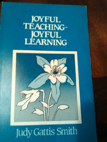 9780881770315: Joyful Teaching - Joyful Learning