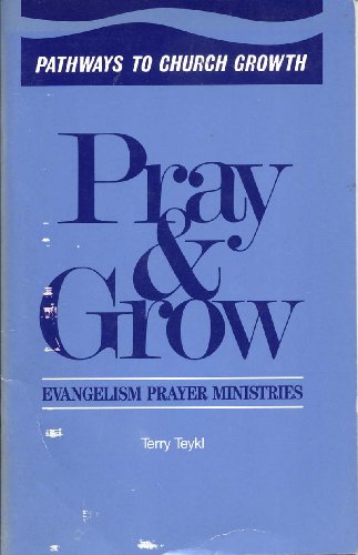 Beispielbild fr Pray and Grow: Evangelism Prayer Ministries zum Verkauf von Front Cover Books