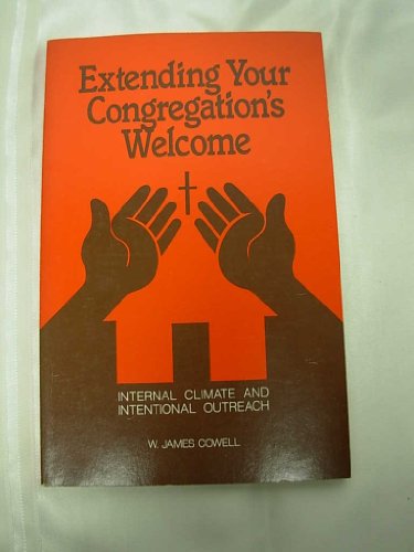 Imagen de archivo de Extending Your Congregation's Welcome : Internal Climate and Intentional Outreach a la venta por Better World Books