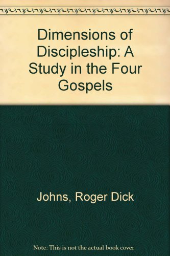 Imagen de archivo de Dimensions of Discipleship: A Study in the Four Gospels a la venta por Wonder Book