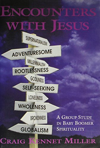 Beispielbild fr Encounters with Jesus : A Group Study in Baby Boomer Sprirituality zum Verkauf von Better World Books