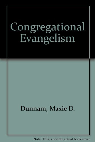 Congregational Evangelism (9780881771169) by Dunnam, Maxie D.