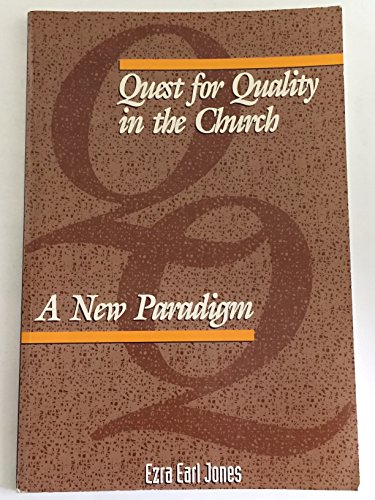 Quest for Quality in the Church: A New Paradigm (9780881771299) by Jones, Ezra E.