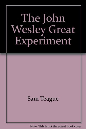 9780881771725: The John Wesley Great Experiment