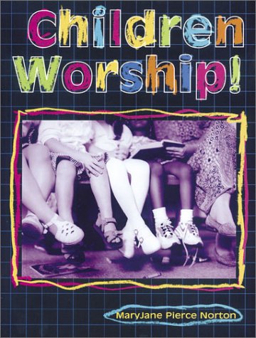 Beispielbild fr Children Worship! zum Verkauf von Gulf Coast Books