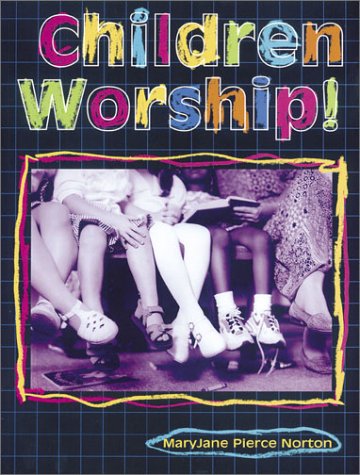 Stock image for Children Worship! for sale by Gulf Coast Books