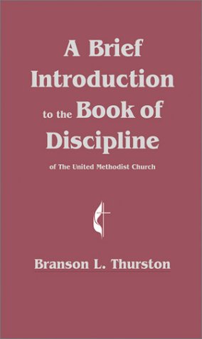 Stock image for A Brief Introduction to the Book of Discipline of the United Methodist Church: Prepack of 10 for sale by Books Unplugged