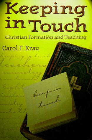 Imagen de archivo de Keeping in Touch: Christian Formation and Teaching a la venta por SecondSale