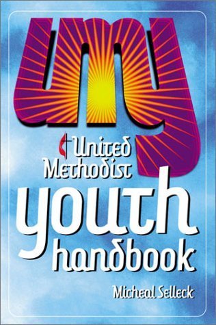 Beispielbild fr United Methodist Youth Ministry Handbook zum Verkauf von Front Cover Books