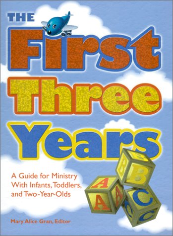 9780881773248: The First Three Years: A Guide for Ministry with Infants, Toddlers, and Two-Year-Olds