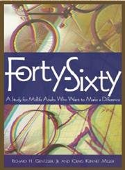 Beispielbild fr Forty-Sixty: A Study for Midlife Adults Who Want to Make a Difference zum Verkauf von Wonder Book