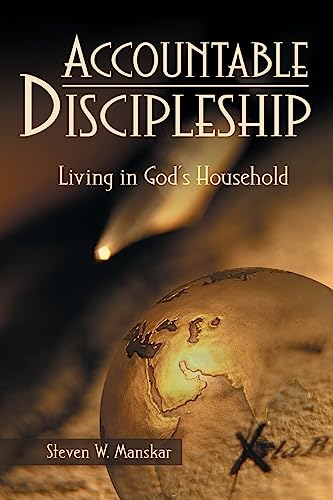 Accountable Discipleship: Living in God's Household (9780881773392) by Manskar, Steven W.