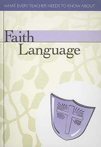 Beispielbild fr Faith Language (What Every Teacher Needs to Know) zum Verkauf von Ergodebooks