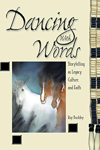 Beispielbild fr Dancing with Words: Storytelling as Legacy, Culture, and Faith zum Verkauf von SecondSale