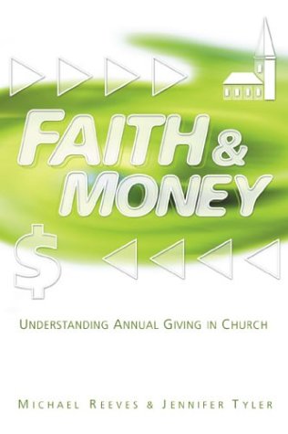Imagen de archivo de Faith & Money: Understanding Annual Giving in Church a la venta por Orion Tech