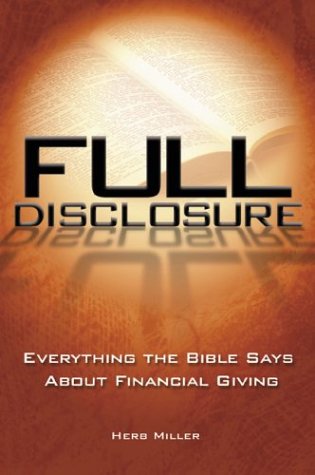 Stock image for Full Disclosure: Everything the Bible Says about Financial Giving for sale by SecondSale