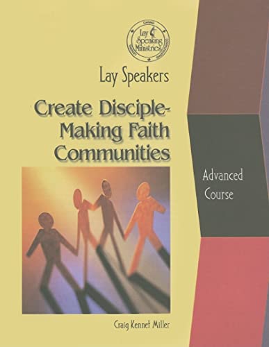 Stock image for Lay Speakers Create Disciple-Making Faith Communities for sale by Wonder Book