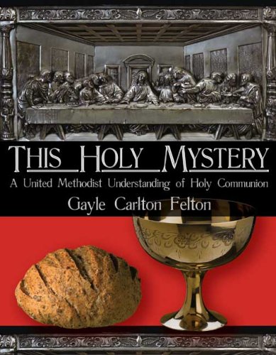 Imagen de archivo de This Holy Mystery: A United Methodist Understanding of Holy Communion a la venta por Dream Books Co.