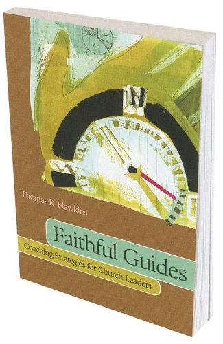 Beispielbild fr Faithful Guides: Coaching Strategies for Church Leaders zum Verkauf von Once Upon A Time Books