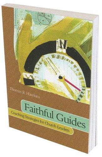 Stock image for Faithful Guides: Coaching Strategies for Church Leaders for sale by Once Upon A Time Books