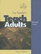 Lay Speakers Teach Adults: Advanced Course (9780881774818) by Diana L. Hynson