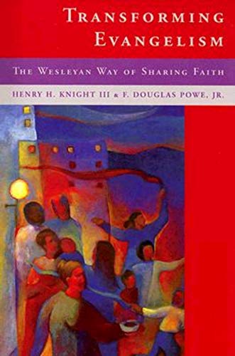 9780881774856: Transforming Evangelism: The Wesleyan Way of Sharing Faith