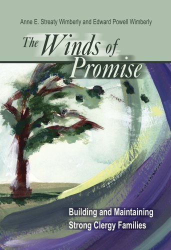 The Winds of Promise: Building and Maintaining Clergy Family Resilience (9780881774962) by Anne E. Streaty Wimberly; Edward Powell Wimberly