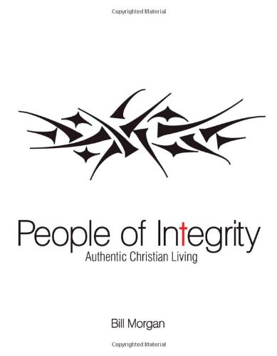 Imagen de archivo de People of Integrity: Authentic Christian Living a la venta por Wonder Book