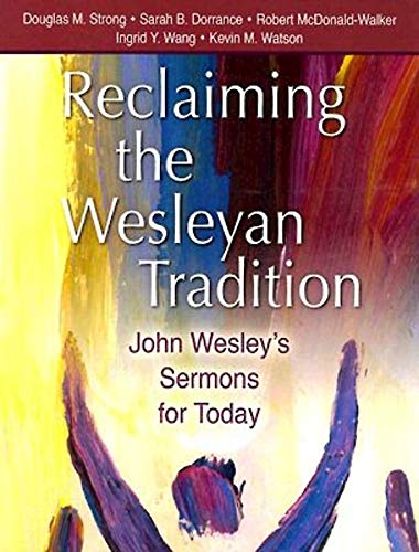 Beispielbild fr Reclaiming Our Wesleyan Tradition: John Wesley's Sermons for Today zum Verkauf von SecondSale