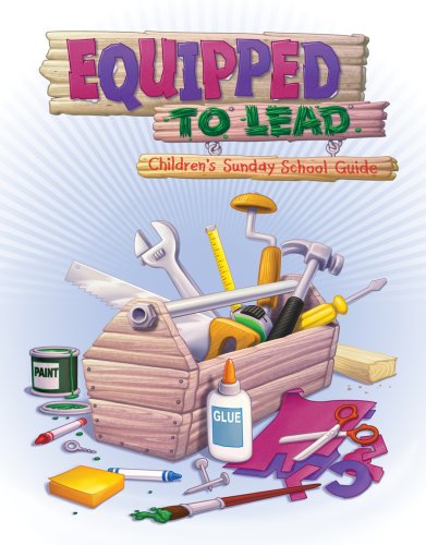 Stock image for Equipped to Lead: Children's Sunday School Guide for sale by HPB-Ruby