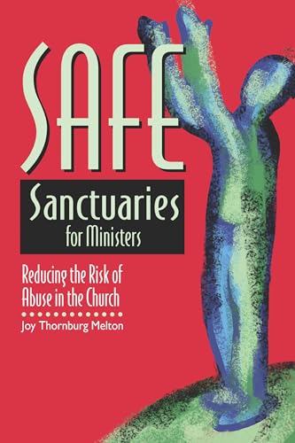 Beispielbild fr Safe Sanctuaries for Ministers: Reducing the Risk of Abuse in the Church (Safe Sanctuaries Safe Sanctuaries) zum Verkauf von Wizard Books