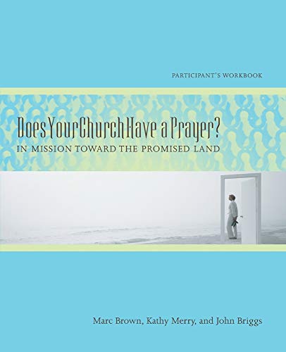 9780881775679: Does Your Church Have a Prayer?: In Mission Toward the Promised Land: In Mission Toward the Promised Land: Participant's Guide
