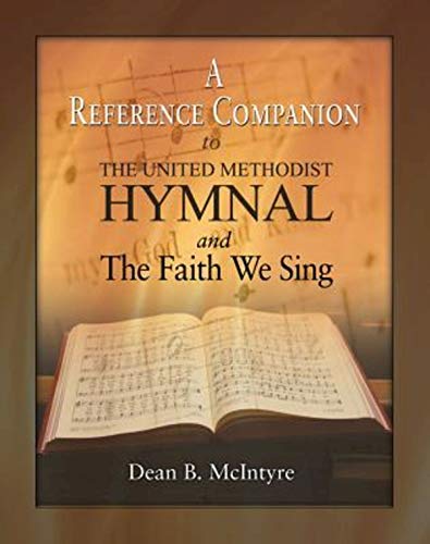 Beispielbild fr A Reference Companion to The United Methodist Hymnal and The Faith We Sing zum Verkauf von Save With Sam