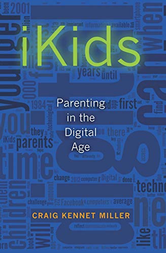 Stock image for iKids: Parenting in the Digital Age for sale by Decluttr
