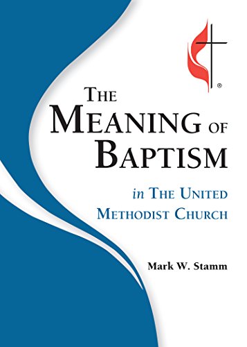 Beispielbild fr The Meaning of Baptism in the United Methodist Church [Soft Cover ] zum Verkauf von booksXpress