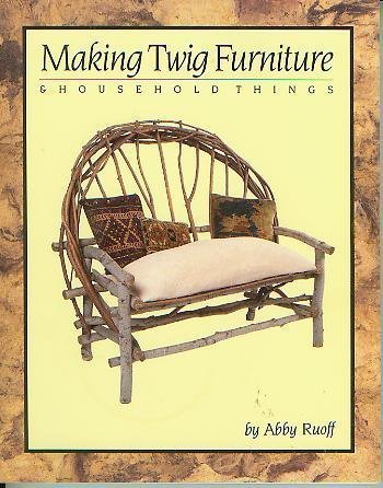 Stock image for Making Twig Furniture and Household Things for sale by Better World Books