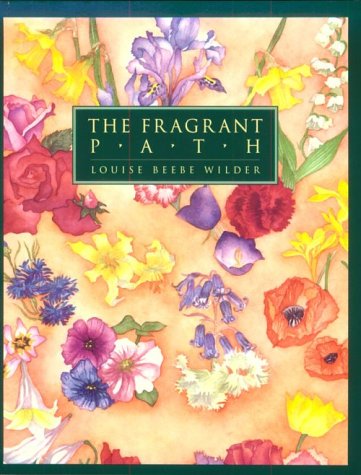 Stock image for The Fragrant Path: A Book About Sweet Scented Flowers and Leaves for sale by Hawking Books