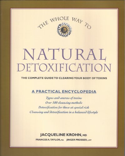 Imagen de archivo de The Whole Way to Natural Detoxification: Clearing Your Body of Toxins a la venta por ZBK Books