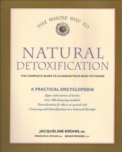 Stock image for The Whole Way to Natural Detoxification: Clearing Your Body of Toxins for sale by Front Cover Books