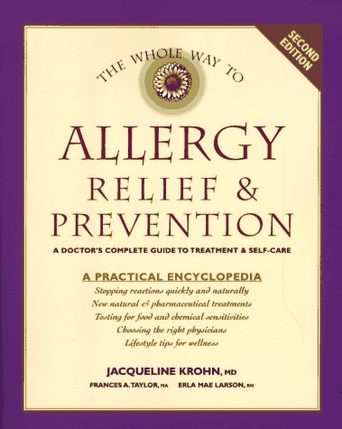 9780881791341: The Whole Way to Allergy Relief & Prevention: A Doctor's Complete Guide to Treatment & Self-Care