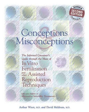 9780881791471: Conceptions & Misconceptions: A Guide Through the Maze of in Vitro Fertilization & Other Assisted Reproduction Techniques