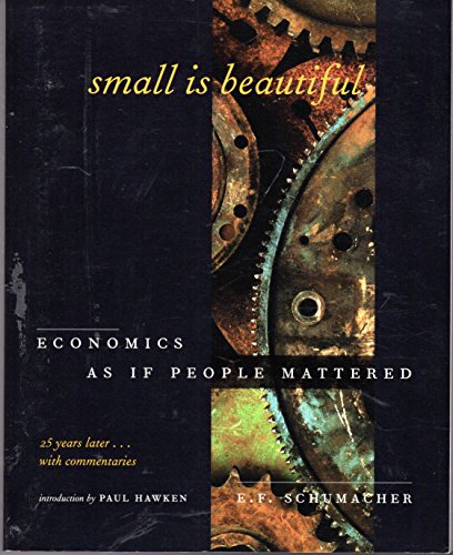 9780881791693: Small Is Beautiful: Economics As If People Mattered : 25 Years Later...With Commentaries