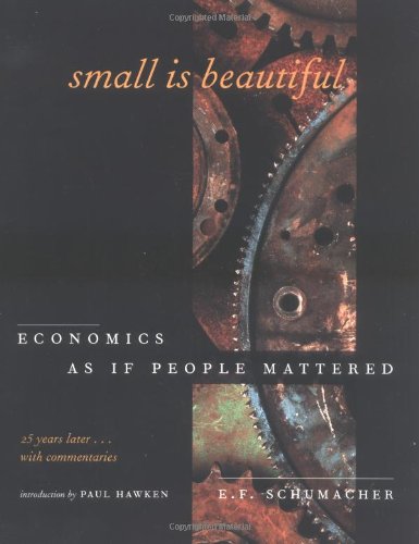 9780881791693: Small Is Beautiful: Economics As If People Mattered : 25 Years Later...With Commentaries