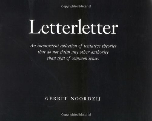 Beispielbild fr Letterletter: An Inconsistent Collection of Tentative Theories That Do Not Claim Any Other Authority Than That of Common Sense zum Verkauf von JuddSt.Pancras